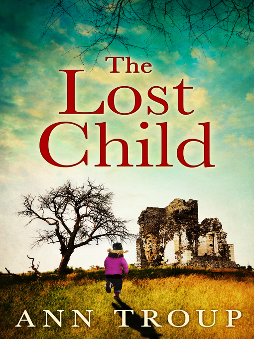 Title details for The Lost Child by Ann Troup - Available